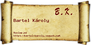 Bartel Károly névjegykártya